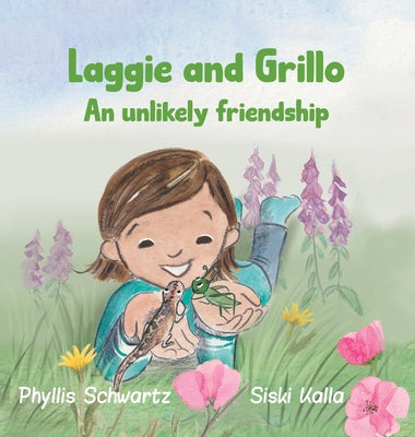 Laggie and Grillo: An unlikely friendship by Schwartz, Phyllis