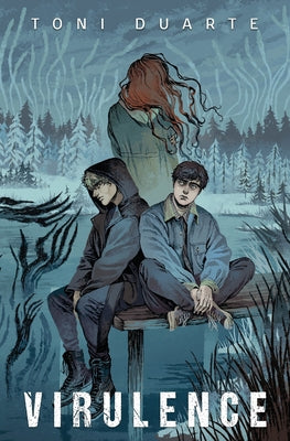 Virulence: Book Two of the Bioluminescence Trilogy -- Toni Duarte, Paperback
