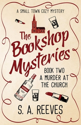 The Bookshop Mysteries: A Murder at the Church by Reeves, S. A.
