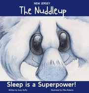 The New Jersey Nuddleup: Sleep is a Superpower! by Duffy, Suzy