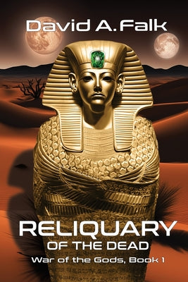 Reliquary of the Dead by Falk, David A.