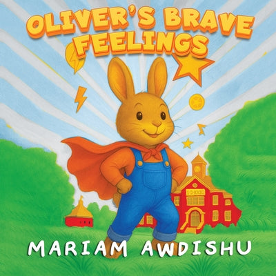 Oliver's Brave Feelings by Awdishu