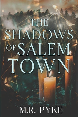 The Shadows of Salem Town -- M. R. Pyke, Paperback