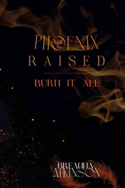 Phoenix Raised by Atkinson, Breanna