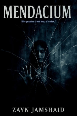 Mendacium: Sequel to Cracked Reflection -- Zayn Jamshaid, Paperback