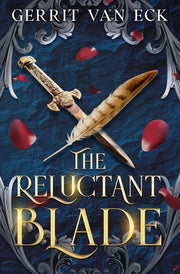 The Reluctant Blade by Van Eck, Gerrit