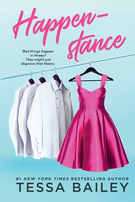 Happenstance -- Tessa Bailey, Paperback