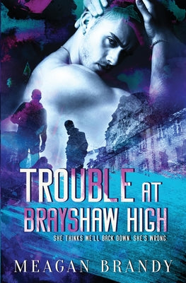 Trouble at Brayshaw High -- Meagan Brandy, Paperback