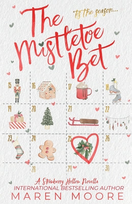 The Mistletoe Bet -- Maren Moore, Paperback