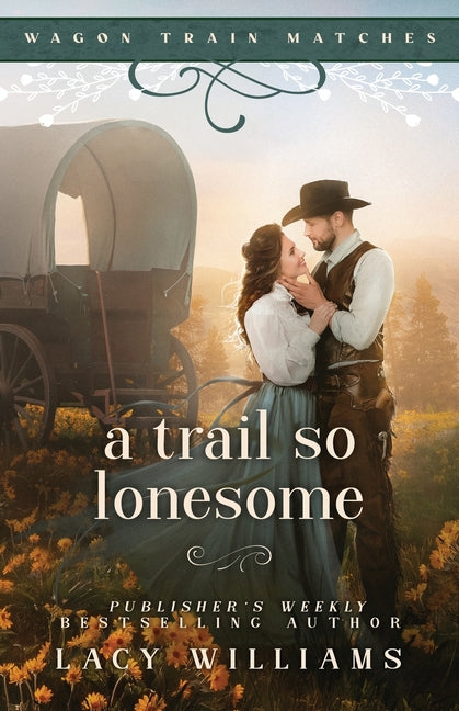 A Trail So Lonesome -- Lacy Williams, Paperback
