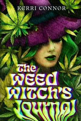 The Weed Witch's Journal by Connor, Kerri