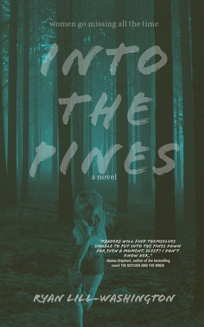 Into The Pines -- Ryan Lill-Washington, Paperback