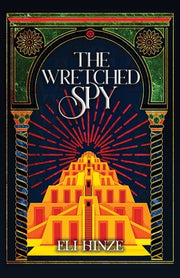 The Wretched Spy by Hinze, Eli