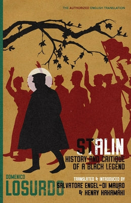 Stalin: History and Critique of a Black Legend -- Domenico Losurdo, Paperback
