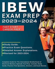 IBEW Test Prep 2023-2024: International Brotherhood of Electrical Workers Complete Exam Prep. IBEW Aptitude Test Prep with Study Guide and Pract by Thuul, Jahmes