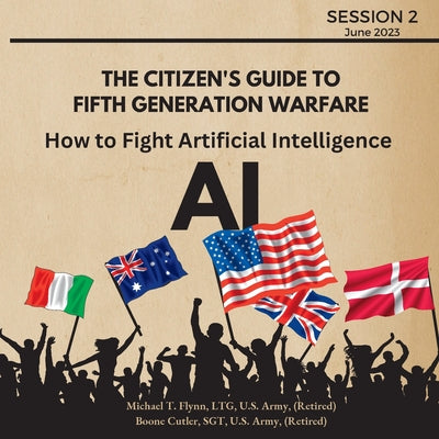 How to Fight Artificial Intelligence (AI) -- Ltg (Ret ). Michael T. Flynn, Paperback
