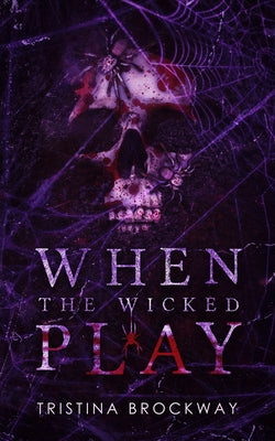 When The Wicked Play -- Tristina Brockway, Paperback