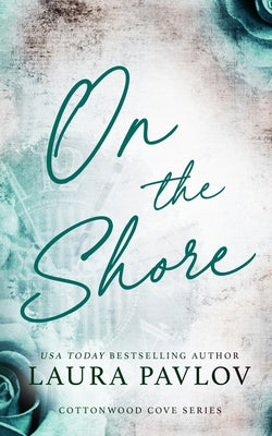 On the Shore Special Edition -- Laura Pavlov, Paperback