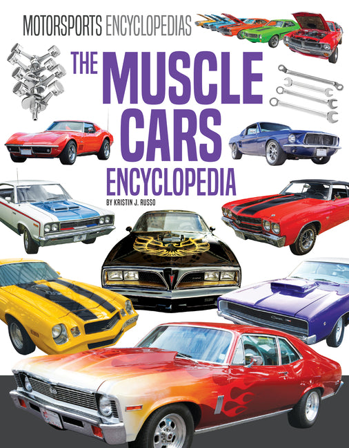 The Muscle Cars Encyclopedias -- Kristin J. Russo, Library Binding