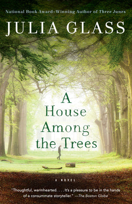 A House Among the Trees by Glass, Julia