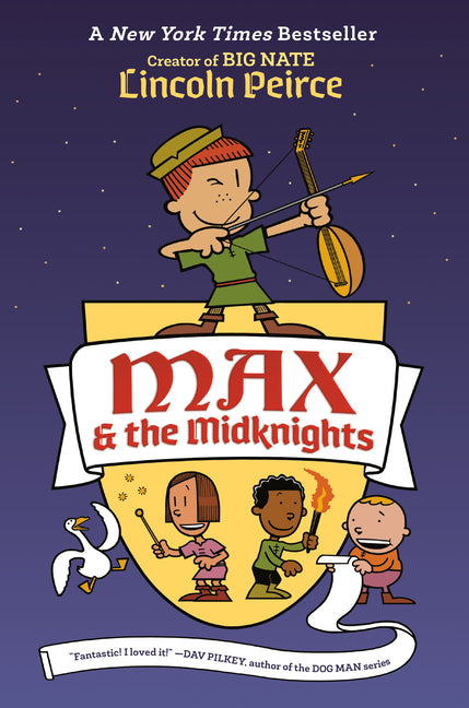 Max & the Midknights -- Lincoln Peirce, Paperback