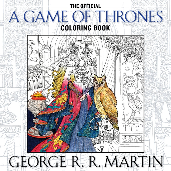 The Official a Game of Thrones Coloring Book -- George R. R. Martin, Paperback
