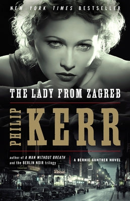 The Lady from Zagreb by Kerr, Philip
