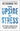 The Upside of Stress: Why Stress Is Good for You, and How to Get Good at It by McGonigal, Kelly
