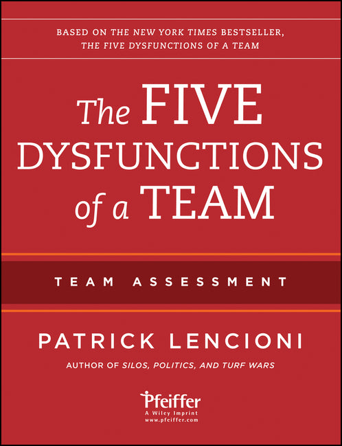 The Five Dysfunctions of a Team: Team Assessment -- Patrick M. Lencioni, Paperback