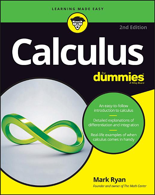 Calculus for Dummies -- Mark Ryan, Paperback