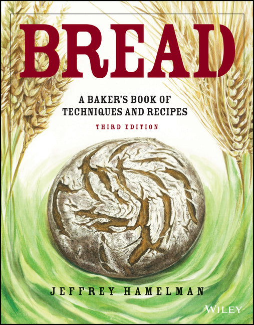 Bread: A Baker's Book of Techniques and Recipes -- Jeffrey Hamelman, Hardcover