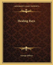Healing Rays by Jeffreys, George