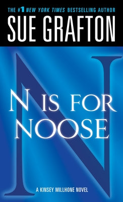 N Is for Noose: A Kinsey Millhone Novel by Grafton, Sue