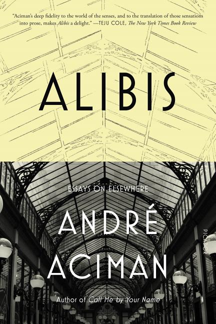 Alibis -- André Aciman, Paperback