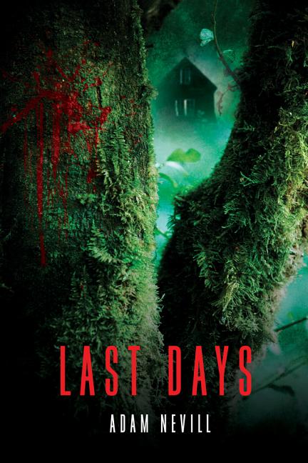 Last Days -- Adam Nevill, Paperback