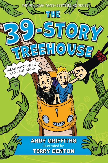 The 39-Story Treehouse: Mean Machines & Mad Professors! -- Andy Griffiths, Hardcover