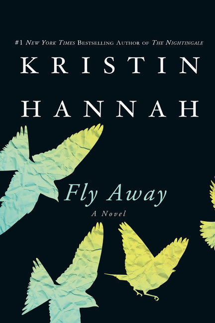 Fly Away -- Kristin Hannah, Paperback