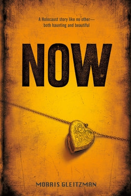 Now by Gleitzman, Morris