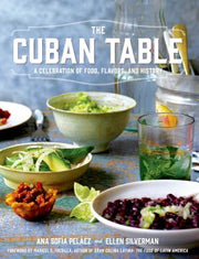 The Cuban Table: A Celebration of Food, Flavors, and History by Pelaez, Ana Sofia