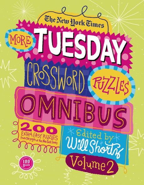 The New York Times More Tuesday Crossword Puzzles Omnibus, Volume 2: 200 Easy Puzzles from the Pages of the New York Times -- New York Times, Paperback