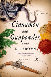 Cinnamon and Gunpowder by Brown, Eli