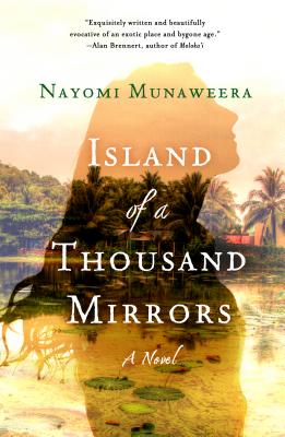 Island of a Thousand Mirrors by Munaweera, Nayomi