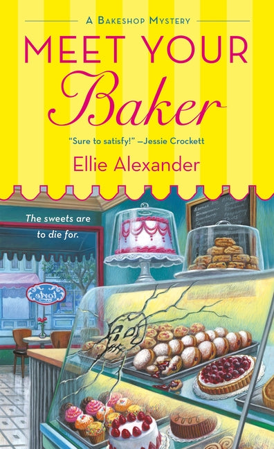 Meet Your Baker: A Bakeshop Mystery -- Ellie Alexander, Mass Market Paperbound