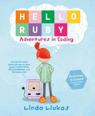 Hello Ruby: Adventures in Coding by Liukas, Linda