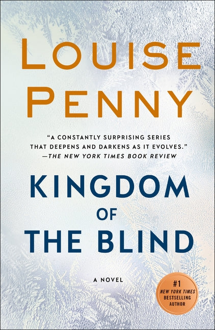 Kingdom of the Blind: A Chief Inspector Gamache Novel -- Louise Penny, Paperback