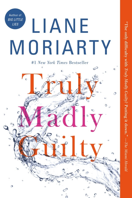 Truly Madly Guilty -- Liane Moriarty, Paperback