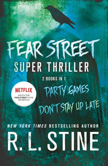 Fear Street Super Thriller: Party Games & Don't Stay Up Late -- R. L. Stine, Paperback