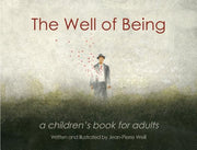 The Well of Being: A Children's Book for Adults by Weill, Jean-Pierre