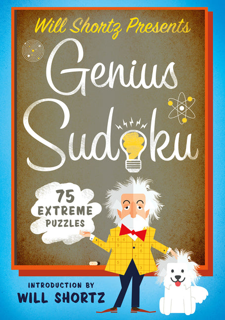 Will Shortz Presents Genius Sudoku: 200 Extreme Puzzles -- Will Shortz, Paperback