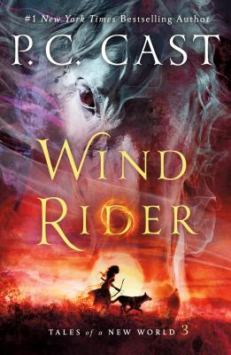 Wind Rider: Tales of a New World -- P. C. Cast, Paperback